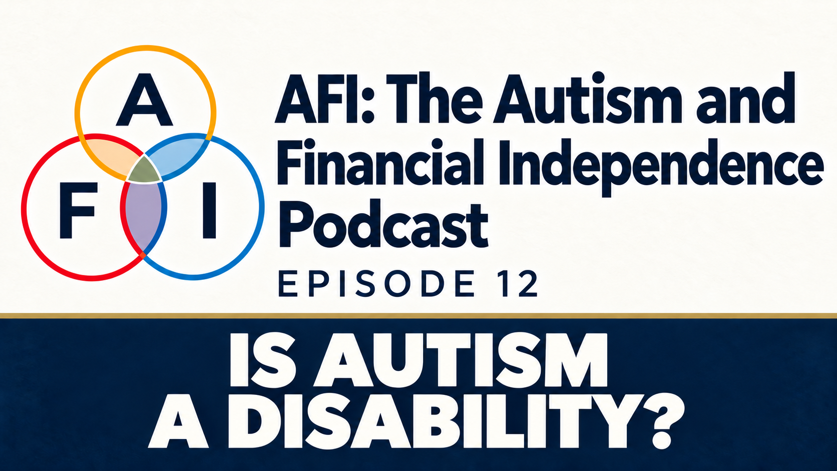 Is Autism a Disability? – AFI: The Autism and Financial Independence Podcast – Episode 12
